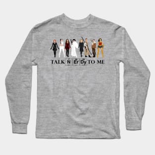 Talk Nerdy To Me Long Sleeve T-Shirt